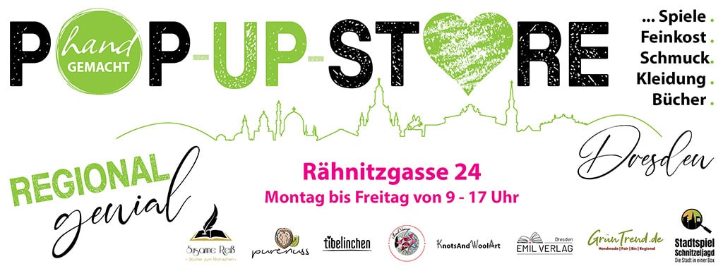 Popupstore, Kurzzeitladen Dresden, Regional genial, Purenuss, Tibelinchen, GrünTrend, Stadtspiel Schnitzeljagd